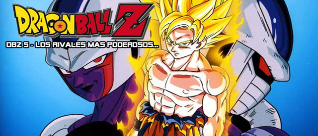 Dragon Ball Z - 5 - Los Rivales mas Poderosos -Pelicula Online Audio Latino En Linea