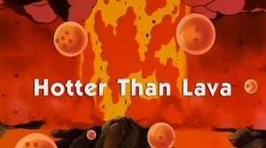 Dragon Ball Capitulo 132: Mas caliente que el magma