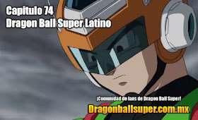 Dragon Ball Super Sub 74 – ¡Lucha por nuestros seres queridos! El Gran Saiyaman es invencible